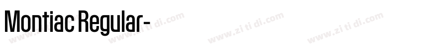 Montiac Regular字体转换 Montiac Regular字体转换